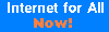 Internet for All Now!
