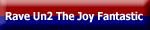 Rave Un2 The Joy Fantastic