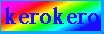 kerokerõz[y[W