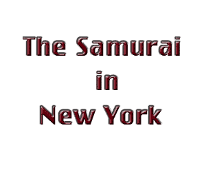 The Samurai in New York