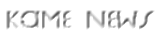 Kame news