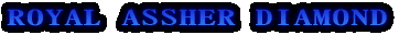 ROYAL ASSHER DIAMOND 