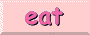 eat